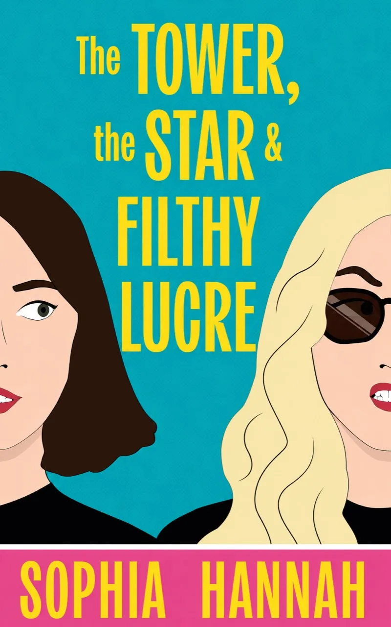 Cover of The Tower, the Star and Filthy Lucre by Sophia Hannah